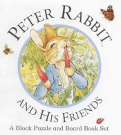 book cover of Peter Rabbit and His Friends Block Puzzle and Board Book (Beatrix Potter Novelties) by Беатрис Поттер