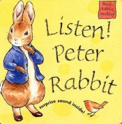 book cover of Listen Peter Rabbit Board Book by Beatrix Potter
