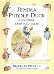 book cover of Jemima Puddle-Duck and Other Farmyard Tales by ביאטריקס פוטר