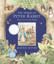 book cover of The World of Peter Rabbit Pop-Up Carousel Book by Beatrix Potter
