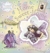 book cover of Flower Fairies Friends: Home Sweet Home by Cicely Mary Barker