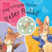 book cover of Hop, Wriggle, Dance Peter Rabbit (Peter Rabbit Seedlings) by Beatrix Potter