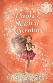 book cover of A Flower Fairies Friends Chapter Book: Zinnia's Magical Adventure by シシリー・メアリー・バーカー