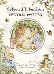 book cover of Selected Tales from Beatrix Potter by Beatrix Potter