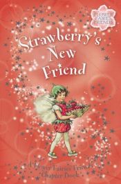 book cover of Strawberry's New Friend: A Flower Fairies Chapter Book (Flower Fairies) by Cicely Mary Barker