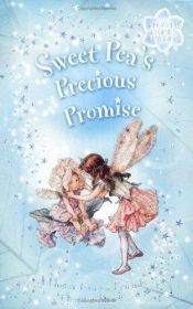 book cover of Sweet Pea's Precious Promise: A Flower Fairies Friends Chapter Book (Flower Fairies) by Cicely Mary Barker