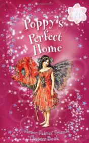 book cover of Poppy's Perfect Home: A Flower Fairies Friends Chapter Book (Flower Fairies) by Cicely Mary Barker