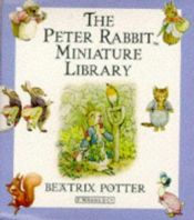 book cover of The Peter Rabbit Miniature Library (World of Beatrix Potter) by Beatrix Potter