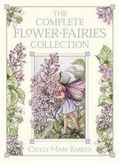 book cover of The Flower Fairies Complete Collection (Flower Fairies) by Cicely Mary Barker