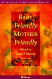 book cover of Baby Friendly by S.F. Murray
