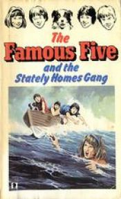 book cover of The Famous Five and the Stately Homes Gang (New Series 1) by Claude Voilier