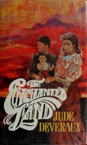 book cover of The Enchanted Land by Jude Deveraux