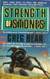 book cover of Strength of Stones by Greg Bear