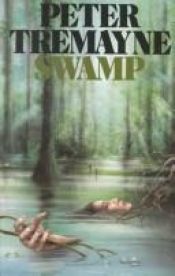 book cover of Swamp by Peter Tremayne