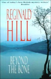 book cover of Beyond the Bone by Reginald Hill