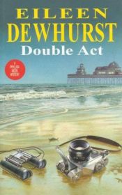 book cover of Double ACT (A Phyllida Moon mystery) by Eileen Dewhurst