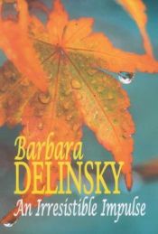book cover of An Irresistible Impulse by Barbara Delinsky