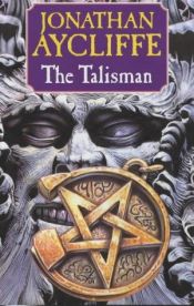 book cover of The Talisman by Jonathan Aycliffe