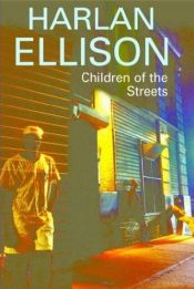 book cover of Children Of The Streets by Harlan Ellison
