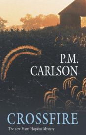 book cover of Crossfire (Marty Hopkins) by P. M. Carlson