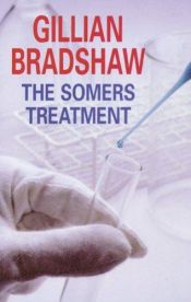 book cover of The Somers Treatment by Gillian Bradshaw