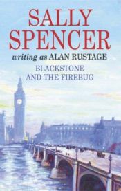 book cover of Blackstone and the Firebug by Sally Spencer