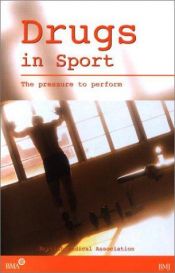 book cover of Drugs in sport : the pressure to perform by British Medical Association
