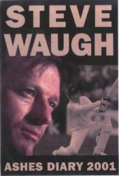 book cover of Ashes diary 2001 : with highlights from Australia's remarkable tour of India by Steve Waugh