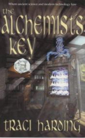 book cover of The Alchemist's Key by Traci Harding