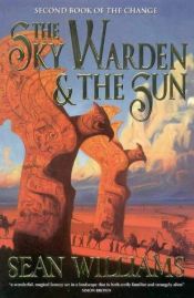 book cover of The Sky Warden and the Sun by Sean Williams