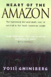 book cover of Heart of the Amazon by Yossi Ghinsberg