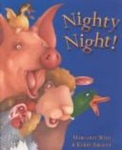 book cover of Nighty Night! by Margaret Wild