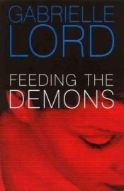 book cover of Feeding the demons by Gabrielle Lord