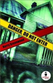 book cover of Danger: Do Not Enter by Kerry Greenwood