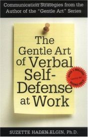 book cover of The gentle art of verbal self-defense at work by Suzette Haden Elgin