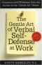 The gentle art of verbal self-defense at work