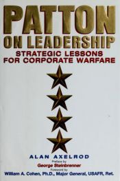 book cover of Patton on Leadership by Alan Axelrod