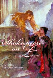 book cover of Shakespeare on love by Уилям Шекспир