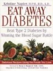 book cover of Eat Away Diabetes by Kristine Napier