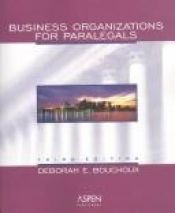 book cover of Business Organizations for Paralegals by Deborah E. Bouchoux