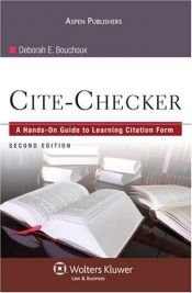 book cover of Cite-Checker : a hands-on guide to learning citation form by Deborah E. Bouchoux