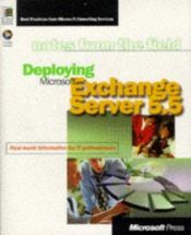 book cover of Deploying Microsoft Exchange Server 5.5: Real- World Information for It Professionals (Notes from the Field) by Microsoft