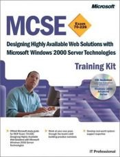 book cover of McSe Training Kit Exam 70-226: Designing Highly Available Web Solutions With Microsoft Windows 2000 Server Techs (CertificationMcse) by Microsoft