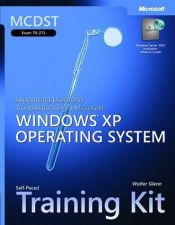 book cover of MCDST self-paced training kit (exam 70-271) : supporting users and troubleshooting a Microsoft Windows XP operating system by Walter Glenn