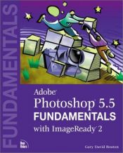 book cover of Adobe(R) Photoshop(R) 5.5 Fundamentals with ImageReady 2 by Gary David Bouton