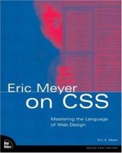 book cover of Eric Meyer on CSS: Mastering the Language of Web Design (Voices (New Riders)) by Eric A. Meyer