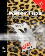 book cover of Mac OS X killer tips : Mac OS X, version 10.2 Jaguar by Scott Kelby