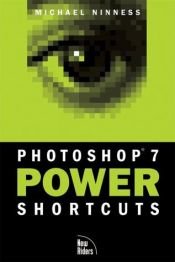 book cover of Photoshop 7 Power Shortcuts by Michael Ninness