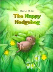 book cover of The happy hedgehog by Marcus Pfister