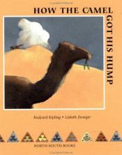 book cover of How the Camel Got His Hump..just So Stories Series by Rudyard Kipling